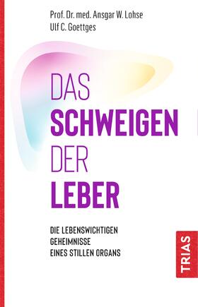 Lohse / Goettges | Lohse, A: Schweigen der Leber | Buch | 978-3-432-11271-8 | sack.de