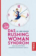 Weaver |  Das Rushing Woman Syndrom | eBook | Sack Fachmedien