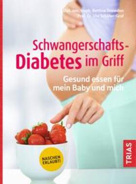 Snowdon / Schäfer-Graf | Schwangerschafts-Diabetes im Griff | Buch | 978-3-432-11285-5 | sack.de