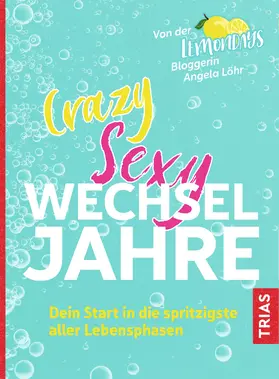 Löhr | Crazy Sexy Wechseljahre | E-Book | www.sack.de