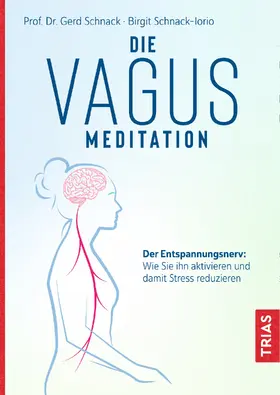 Schnack / Schnack-Iorio |  Die Vagus-Meditation | Buch |  Sack Fachmedien