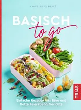 Kleinert | Basisch to go | Buch | 978-3-432-11316-6 | www.sack.de