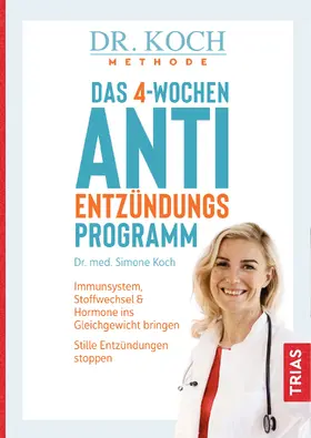 Koch | Das 4-Wochen-Anti-Entzündungsprogramm | Buch | 978-3-432-11318-0 | sack.de