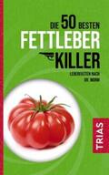Worm / Kiefer |  Die 50 besten Fettleber-Killer | eBook | Sack Fachmedien