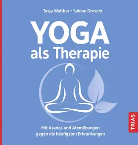 Walther / Dorscht | Yoga als Therapie | Buch | 978-3-432-11376-0 | sack.de