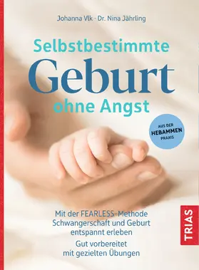 Vlk / Jährling | Selbstbestimmte Geburt ohne Angst | E-Book | sack.de