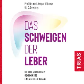 Lohse / Goettges |  Das Schweigen der Leber | Sonstiges |  Sack Fachmedien