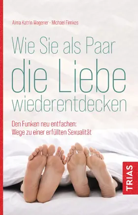 Wagener / Firnkes |  Wie Sie als Paar die Liebe wiederentdecken | eBook | Sack Fachmedien