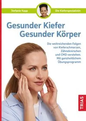 Kapp | Gesunder Kiefer - Gesunder Körper | Buch | 978-3-432-11502-3 | www.sack.de