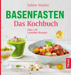 Wacker | Basenfasten - Das Kochbuch | Buch | 978-3-432-11517-7 | sack.de