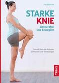 Bartrow |  Starke Knie - Schmerzfrei und beweglich | eBook | Sack Fachmedien
