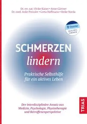 Kaiser / Gärtner / Preissler |  Schmerzen lindern - Praktische Selbsthilfe für ein aktives Leben | Buch |  Sack Fachmedien