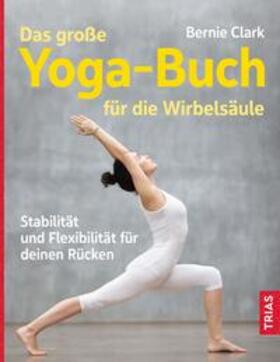 Clark | Das große Yoga-Buch für die Wirbelsäule | Buch | 978-3-432-11567-2 | sack.de