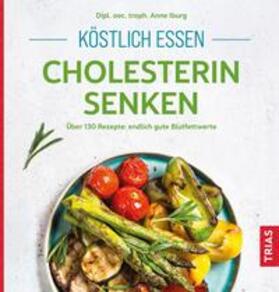 Iburg | Köstlich essen - Cholesterin senken | Buch | 978-3-432-11590-0 | sack.de