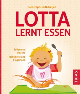 Gätjen | Lotta lernt essen | Buch | 978-3-432-11597-9 | sack.de