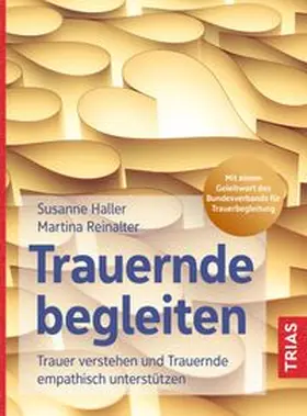 Haller / Reinalter | Trauernde begleiten | Buch | 978-3-432-11632-7 | www.sack.de