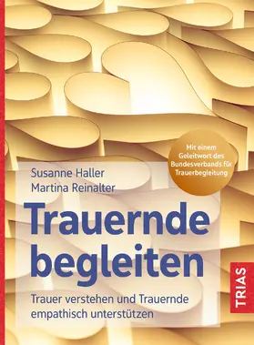 Haller / Reinalter |  Trauernde begleiten | eBook | Sack Fachmedien