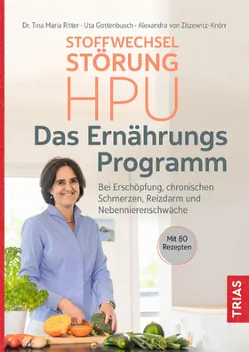Ritter / Gottenbusch / von Zitzewitz-Knörr |  Stoffwechselstörung HPU - Das Ernährungs-Programm | eBook | Sack Fachmedien