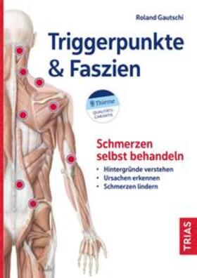 Gautschi | Triggerpunkte & Faszien | Buch | 978-3-432-11646-4 | sack.de