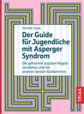 Cook |  Der Guide für Jugendliche mit Asperger-Syndrom | Buch |  Sack Fachmedien