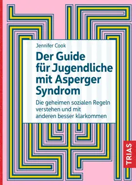 Cook |  Der Guide für Jugendliche mit Asperger-Syndrom | eBook | Sack Fachmedien