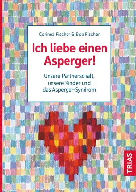 Fischer | Ich liebe einen Asperger! | Buch | 978-3-432-11678-5 | sack.de