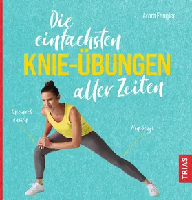  Die einfachsten Knie-Übungen aller Zeiten | eBook | Sack Fachmedien