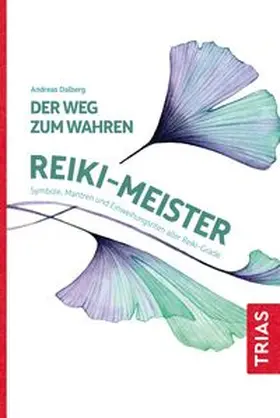 Dalberg |  Der Weg zum wahren Reiki-Meister | Buch |  Sack Fachmedien