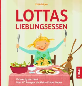 Gätjen |  Lottas Lieblingsessen | Buch |  Sack Fachmedien