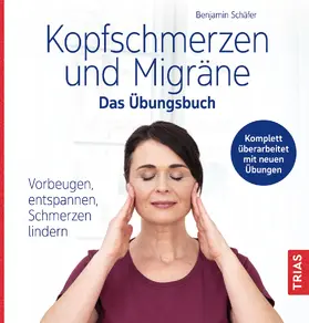 Schäfer | Kopfschmerzen und Migräne - Das Übungsbuch | Buch | 978-3-432-11733-1 | sack.de