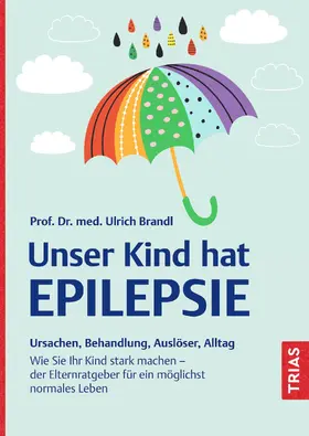 Brandl |  Unser Kind hat Epilepsie | eBook | Sack Fachmedien
