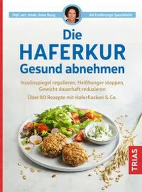 Iburg | Die Haferkur. Gesund abnehmen | Buch | 978-3-432-11760-7 | www.sack.de
