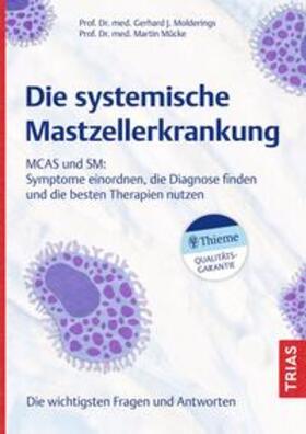 Molderings / Mücke | Die systemische Mastzellerkrankung | Buch | 978-3-432-11764-5 | sack.de