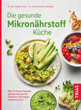 Kratt / Hufnagel |  Die gesunde Mikronährstoff-Küche | Buch |  Sack Fachmedien