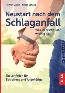 Gruhn / Schaab | Neustart nach dem Schlaganfall | Buch | 978-3-432-11790-4 | www.sack.de