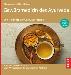 Hufnagl | Gewürzmedizin des Ayurveda. Die Heilkraft der Gewürze nutzen | E-Book | sack.de