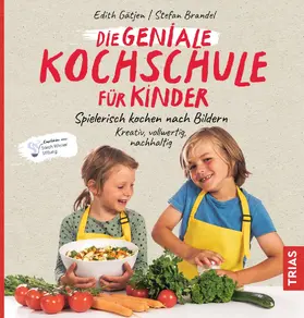 Gätjen / Brandel |  Die geniale Kochschule für Kinder | eBook | Sack Fachmedien