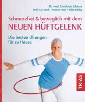 Schönle / Heß / Rödig |  Schmerzfrei & beweglich mit dem neuen Hüftgelenk | Buch |  Sack Fachmedien