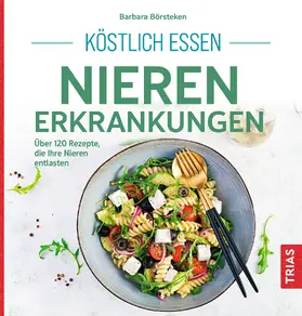 Börsteken |  Köstlich essen Nierenerkrankungen | eBook | Sack Fachmedien