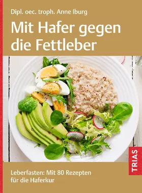 Iburg |  Mit Hafer gegen die Fettleber | eBook | Sack Fachmedien