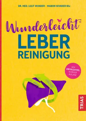 Wunder / Wunder BSc | Wunderleicht Leberreinigung | Buch | 978-3-432-11931-1 | sack.de