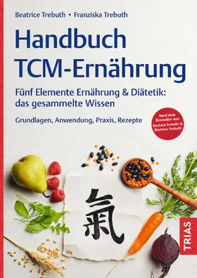 Trebuth | Handbuch TCM-Ernährung | Buch | 978-3-432-11971-7 | sack.de