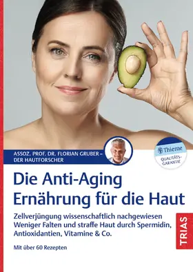 Gruber | Die Anti-Aging-Ernährung für die Haut | Buch | 978-3-432-11999-1 | sack.de