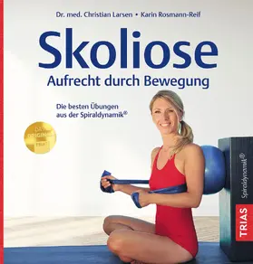 Larsen / Rosmann-Reif | Skoliose - Aufrecht durch Bewegung | Buch | 978-3-432-12003-4 | sack.de