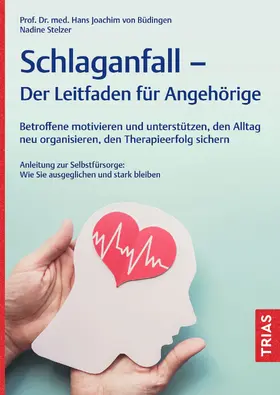 von Büdingen |  Schlaganfall - Der Leitfaden für Angehörige | eBook | Sack Fachmedien