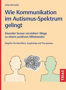 Morandin |  Wie Kommunikation im Autismus-Spektrum gelingt | eBook | Sack Fachmedien