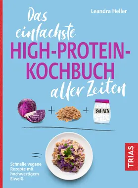 Heller |  Das einfachste High-Protein-Kochbuch aller Zeiten | eBook | Sack Fachmedien