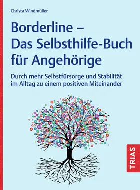 Windmüller | Borderline - Das Selbsthilfe-Buch für Angehörige | Buch | 978-3-432-12075-1 | www.sack.de