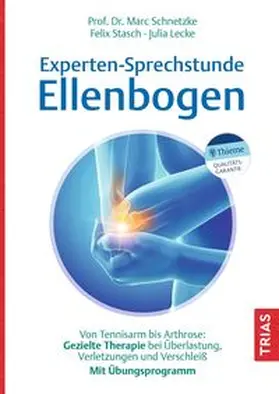 Schnetzke / Stasch / Lecke |  Experten-Sprechstunde Ellenbogen | Buch |  Sack Fachmedien