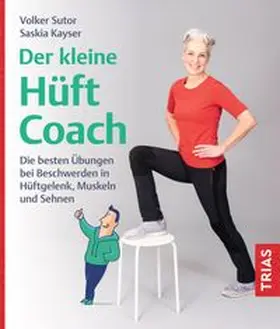 Sutor / Kayser |  Der kleine Hüft-Coach | eBook | Sack Fachmedien